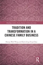Tradition and Transformation in a Chinese Family Business - Wong Heung-Wah
