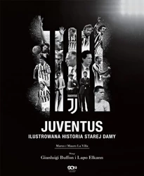 Juventus. Ilustrowana historia Starej Damy - Marco La Villa, Mauro La Villa