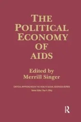 The Political Economy of AIDS - Merrill Singer