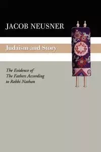 Judaism and Story - Jacob Neusner