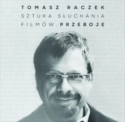 Tomasz Raczek Sztuka Słuchania Filmów. Przeboje - praca zbiorowa