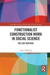 Functionalist Construction Work in Social Science - Peter Sohlberg
