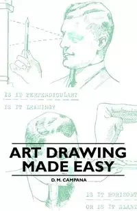 Art Drawing Made Easy - Campana D. M.