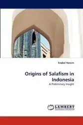 Origins of Salafism in Indonesia - Hassim Eeqbal