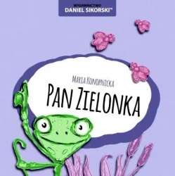 Pan Zielonka - Maria Konopnicka, Gerard Śmiechowski
