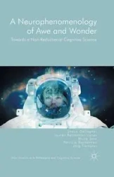 A Neurophenomenology of Awe and Wonder - Shaun Gallagher