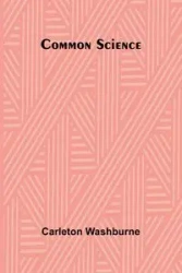 Common Science - Washburne Carleton