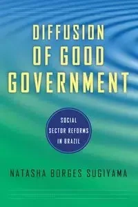 Diffusion of Good Government - Natasha Sugiyama Borges