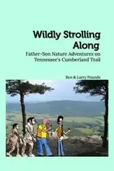 Wildly Strolling Along - Larry Pounds