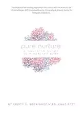 Pure Nurture - Kristy S. Rodriguez