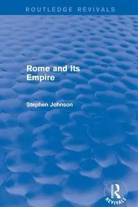 Rome and Its Empire (Routledge Revivals) - Johnson Stephen