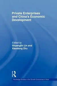 Private Enterprises and China's Economic Development - Lin Shuanglin