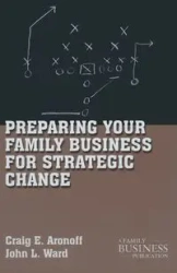 Preparing Your Family Business for Strategic Change - Aronoff C.