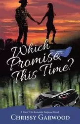 Which Promise This Time? - Chrissy Garwood