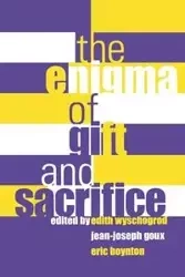 Enigma of Gift and Sacrifice Enigma of Gift and Sacrifice - Fordham University Press