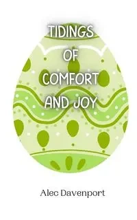 Tidings of Comfort and Joy - Alec Davenport
