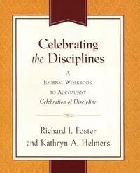 Celebrating the Disciplines - Foster Richard J