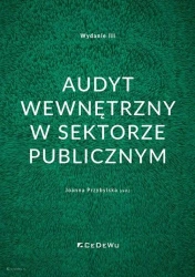 Audyt wewnętrzny w sektorze publicznym w.3 - Joanna Przybylska (red.)