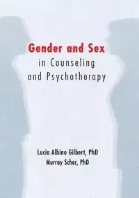 Gender and Sex in Counseling and Psychotherapy - Gilbert Lucia Albino