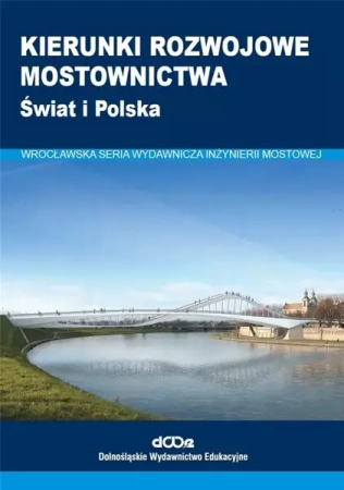 Kierunki rozwojowe mostownictwa - praca zbiorowa