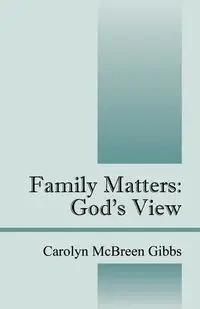 Family Matters - Carolyn Gibbs McBreen
