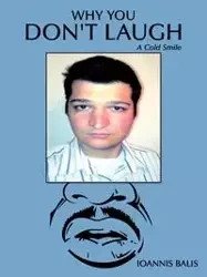 Why You Don't Laugh - Balis Ioannis