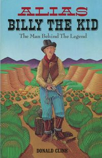 Alias Billy the Kid - Donald Cline