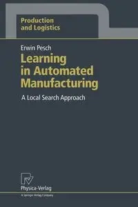 Learning in Automated Manufacturing - Erwin Pesch