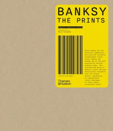 Banksy: The Prints - Roberto Campolucci-Bordi