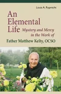 An Elemental Life - Louis Ruprecht A