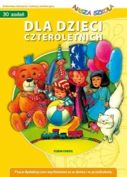 Dla dzieci czteroletnich. Nasza Szkoła - Julia Judyta Wodnicka