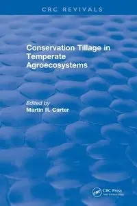 Conservation Tillage in Temperate Agroecosystems - Carter M.R.