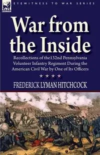 War From the Inside - Frederick Lyman Hitchcock