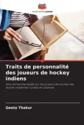 Traits de personnalité des joueurs de hockey indiens - Thakur Geeta