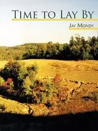 Time to Lay by - Jay Mondy