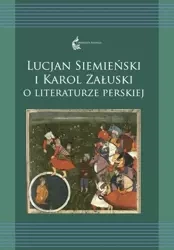 Lucjan Siemieński i Karol Załuski o literaturze... - Anna Krasnowolska, Renata Rusek-Kowalska