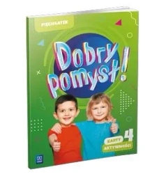 Dobry pomysł! Pięciolatek. Karty aktywności cz.4 - opracowanie zbiorowe