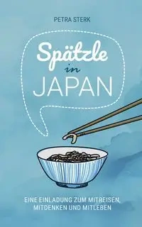 Spätzle in Japan - Petra Sterk