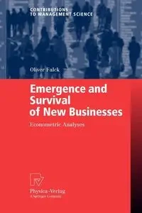 Emergence and Survival of New Businesses - Oliver Falck