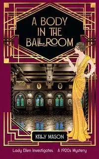 A Body in the Ballroom - Mason Kelly