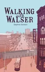 Walking With Walser - Gordon Daphne