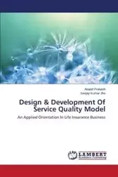 Design & Development of Service Quality Model - Prakash Anand