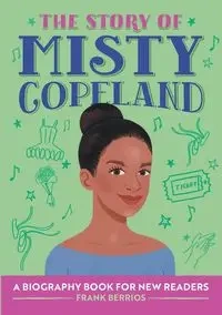 The Story of Misty Copeland - Frank Berrios