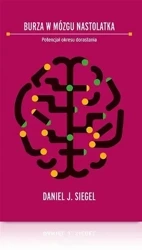 Burza w mózgu nastolatka - Daniel J. Siegel