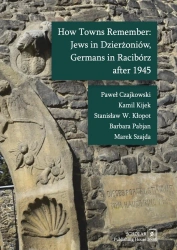 How Towns Remember: Jews in Dzierżoniów, Germans.. - praca zbiorowa