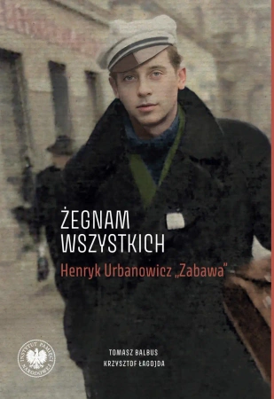Żegnam wszystkich. Henryk Urbanowicz Zabawa - Tomasz Balbus, Krzysztof Łagojda
