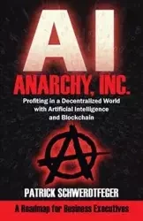 Anarchy, Inc. - Patrick Schwerdtfeger