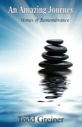 An Amazing Journey - Todd Greiner