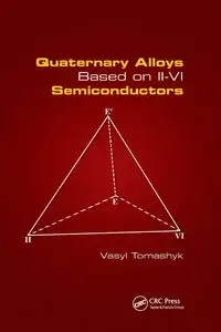 Quaternary Alloys Based on II - VI Semiconductors - Tomashyk Vasyl