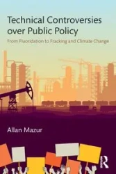 Technical Controversies over Public Policy - Allan Mazur